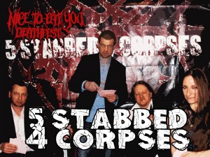 5 Stabbed 4 Corpses